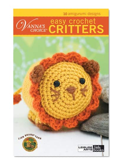 Book Cover Vanna's Choice: Easy Crochet Critters (Leisure Arts #75266)