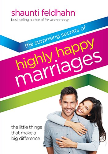 Book Cover The Surprising Secrets of Highly Happy Marriages: The Little Things That Make a Big Difference