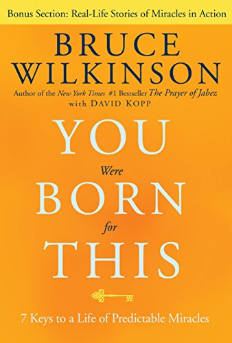 Book Cover You Were Born for This: Seven Keys to a Life of Predictable Miracles