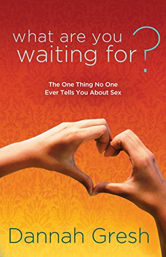 Book Cover What Are You Waiting For?: The One Thing No One Ever Tells You About Sex