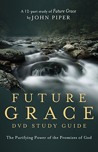 Book Cover Future Grace Study Guide: The Purifying Power of the Promises of God