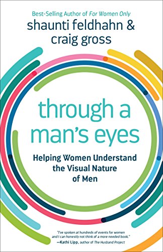 Book Cover Through a Man's Eyes: Helping Women Understand the Visual Nature of Men