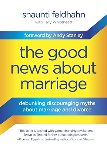 Book Cover The Good News About Marriage: Debunking Discouraging Myths about Marriage and Divorce