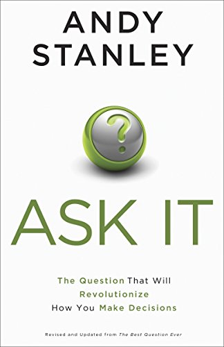 Book Cover Ask It: The Question That Will Revolutionize How You Make Decisions