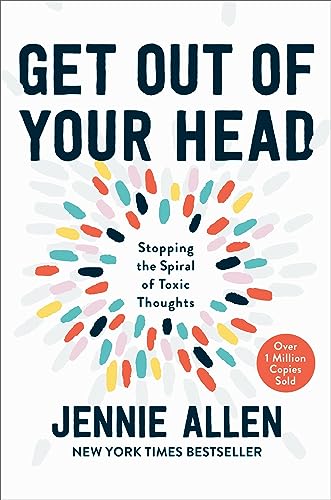 Book Cover Get Out of Your Head: Stopping the Spiral of Toxic Thoughts