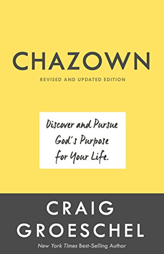 Book Cover Chazown, Revised and Updated Edition: Discover and Pursue God's Purpose for Your Life