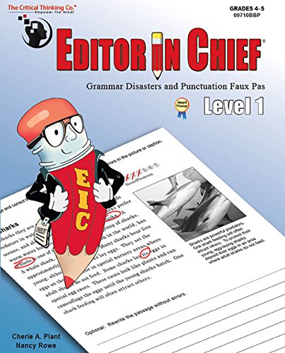 Book Cover The Critical Thinking Co. Editor in Chief Level 1 Workbook - Grammar Disasters & Punctuation Faux Pas (Grades 4-5)