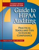 Guide to HIPAA Auditing: Practical Tools for Privacy and Security Compliance, Second Edition