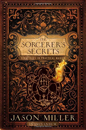 Book Cover The Sorcerer's Secrets: Strategies in Practical Magick