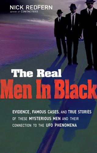 Book Cover The Real Men In Black: Evidence, Famous Cases, and True Stories of These Mysterious Men and their Connection to UFO Phenomena