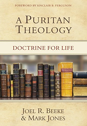 Book Cover A Puritan Theology: Doctrine for Life