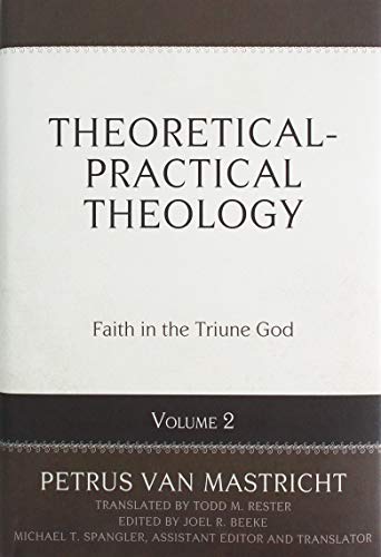 Book Cover Theoretical-Practical Theology, Volume 2: Faith in the Triune God