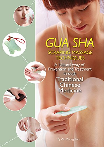 Book Cover Gua Sha Scraping Massage Techniques: A Natural Way of Prevention and Treatment through Traditional Chinese Medicine