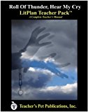 Roll Of Thunder, Hear My Cry LitPlan - A Novel Unit Teacher Guide With Daily Lesson Plans (Paperback)