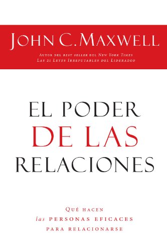 Book Cover El poder de las relaciones: Lo que distingue a la gente altamente efectiva (Spanish Edition)
