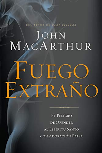 Book Cover Fuego extraÃ±o: El peligro de ofender al EspÃ­ritu Santo con adoraciÃ³n falsa (Spanish Edition)
