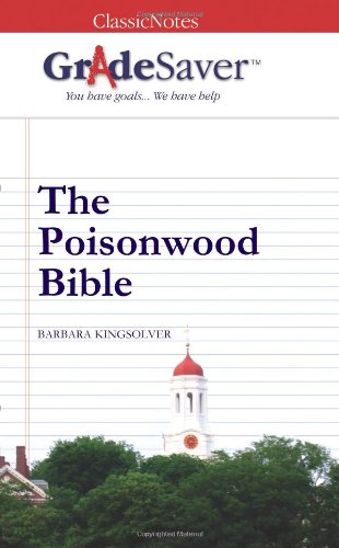 Book Cover GradeSaver (tm) ClassicNotes The Poisonwood Bible: Study Guide