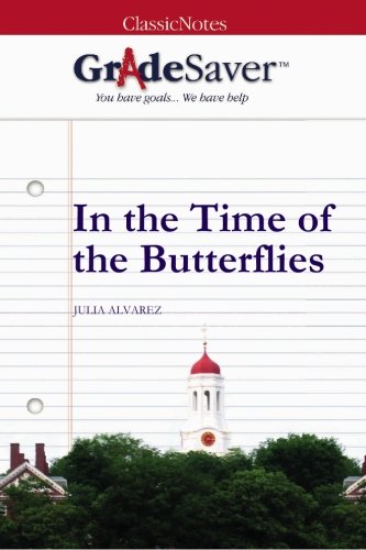 Book Cover GradeSaver (TM) ClassicNotes: In the Time of the Butterflies