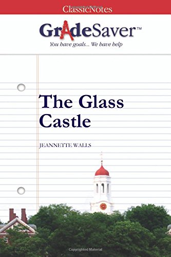 Book Cover GradeSaver (TM) ClassicNotes: The Glass Castle