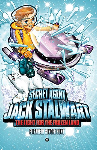 Book Cover Secret Agent Jack Stalwart: Book 12: The Fight for the Frozen Land: The Arctic (The Secret Agent Jack Stalwart Series, 12)