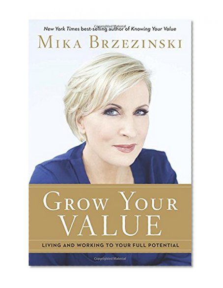 Book Cover Grow Your Value: Living and Working to Your Full Potential
