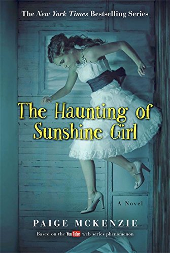 Book Cover The Haunting of Sunshine Girl: Book One (The Haunting of Sunshine Girl Series)