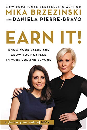 Book Cover Earn It!: Know Your Value and Grow Your Career, in Your 20s and Beyond