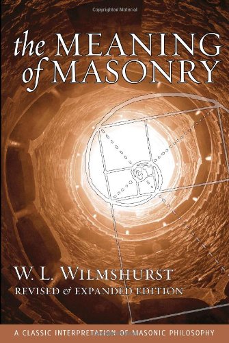 Book Cover The Meaning of Masonry, Revised Edition (Agapa Masonic Classics)
