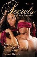 Secrets, Volume 29: Indulge Your Fantasies (Secrets (Red Sage))