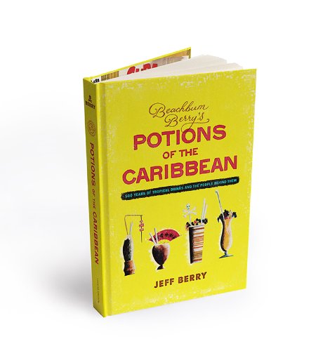 Book Cover Beachbum Berry's Potions of the Caribbean