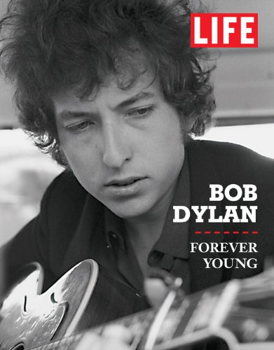 Life Bob Dylan: Forever Young (Life (Life Books))
