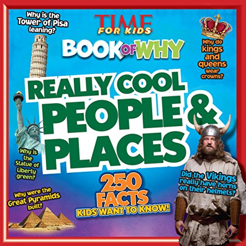 Really Cool People & Places (TIME For Kids Book of WHY) (TIME for Kids Big Books of WHY)
