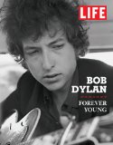 Life Bob Dylan: Forever Young (Life (Life Books))