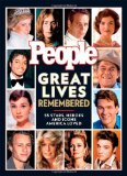 PEOPLE Great Lives Remembered: 55 Stars, Heroes and Icons America Loved