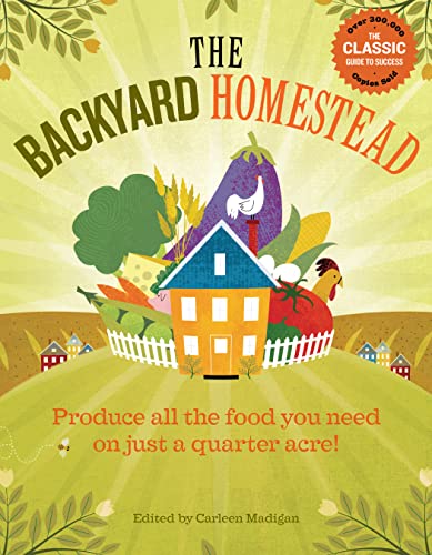 Book Cover The Backyard Homestead: Produce all the food you need on just a quarter acre!