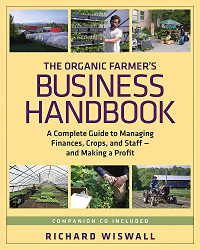 Book Cover The Organic Farmer's Business Handbook: A Complete Guide to Managing Finances, Crops, and Staff - and Making a  Profit