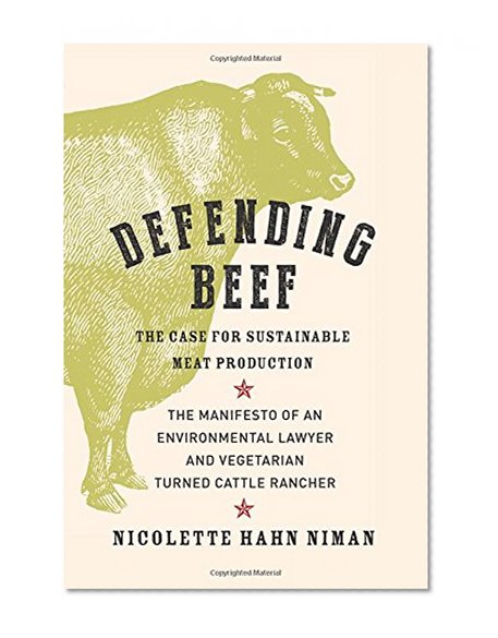 Book Cover Defending Beef: The Case for Sustainable Meat Production