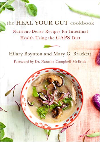 Book Cover The Heal Your Gut Cookbook: Nutrient-Dense Recipes for Intestinal Health Using the GAPS Diet