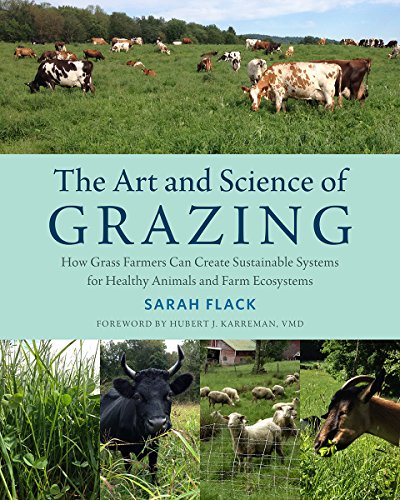 Book Cover The Art and Science of Grazing: How Grass Farmers Can Create Sustainable Systems for Healthy Animals and Farm Ecosystems