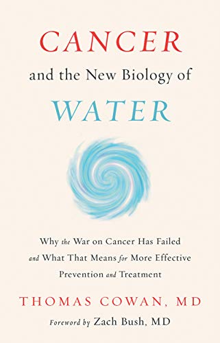 Book Cover Cancer and the New Biology of Water