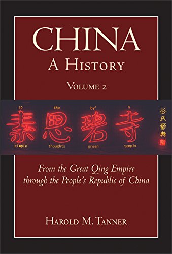 Book Cover China: A History (Volume 2): From the Great Qing Empire through The People's Republic of China, (1644 - 2009)