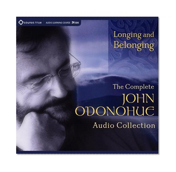 Book Cover Longing and Belonging: The Complete John O'Donohue Audio Collection