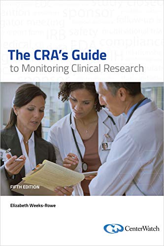Book Cover The CRA's Guide to Monitoring Clinical Research, Fifth Edition