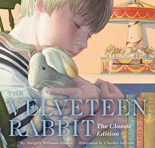 Book Cover The Velveteen Rabbit: Or How Toys Become Real (The Classic Edition)