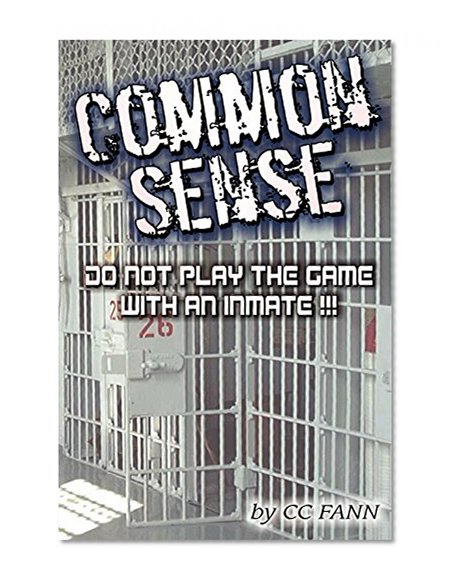 Book Cover Common Sense: Do Not Play the Game with an Inmate