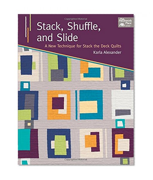 Book Cover Stack, Shuffle, and Slide: A New Technique for Stack the Deck Quilts