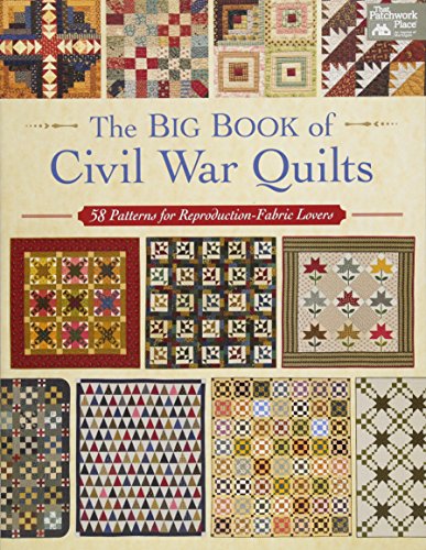 Book Cover The Big Book of Civil War Quilts: 58 Patterns for Reproduction-Fabric Lovers