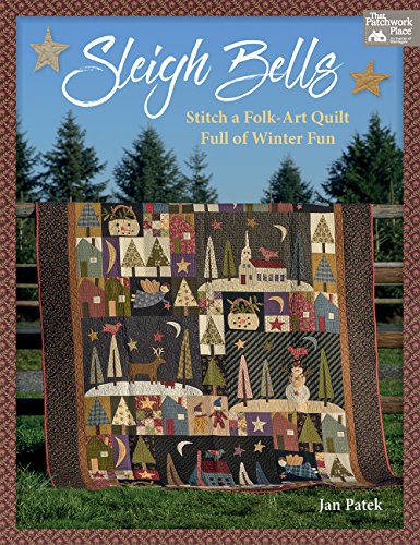 Book Cover Sleigh Bells: Stitch a Folk-Art Quilt Full of Winter Fun