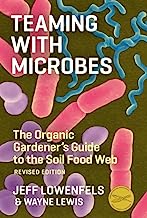 Book Cover Teaming with Microbes: The Organic Gardener's Guide to the Soil Food Web, Revised Edition
