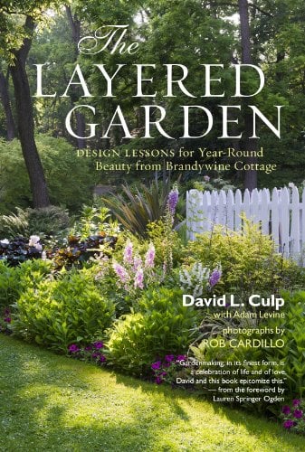 Book Cover The Layered Garden: Design Lessons for Year-Round Beauty from Brandywine Cottage